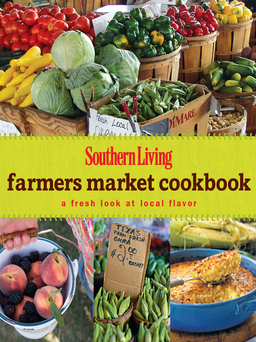Title details for Farmers Market Cookbook by The Editors of Southern Living - Available